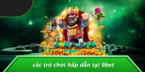 Khám phá các hình thức cá cược nổi bật tại 9bet